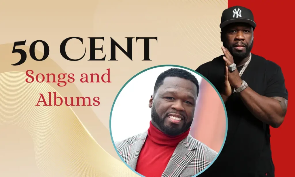 50 Cent Songs and Albums