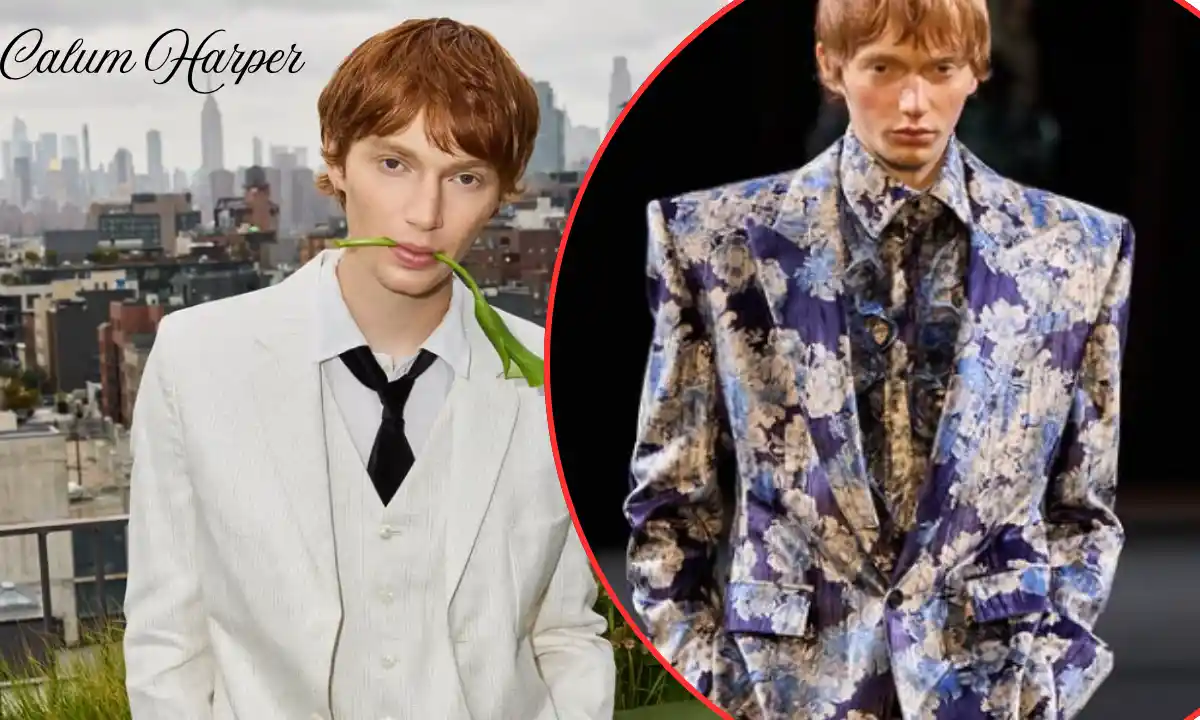 Calum Harper Age, Bio, Height, Modeling Career, Relationship, & Net Worth